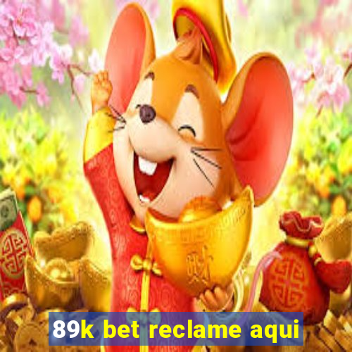 89k bet reclame aqui